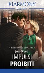 Impulsi proibiti. I signori dei diamanti. Vol. 4