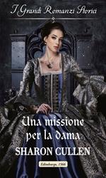 Una missione per la dama. Le spie della regina. Vol. 1