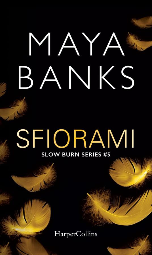 Sfiorami. Slow burn series. Vol. 5 - Maya Banks,Roberta Marasco - ebook