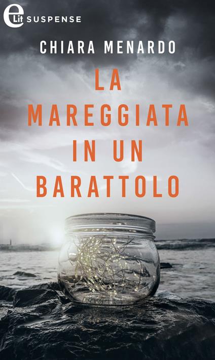 La mareggiata in un barattolo - Chiara Menardo - ebook