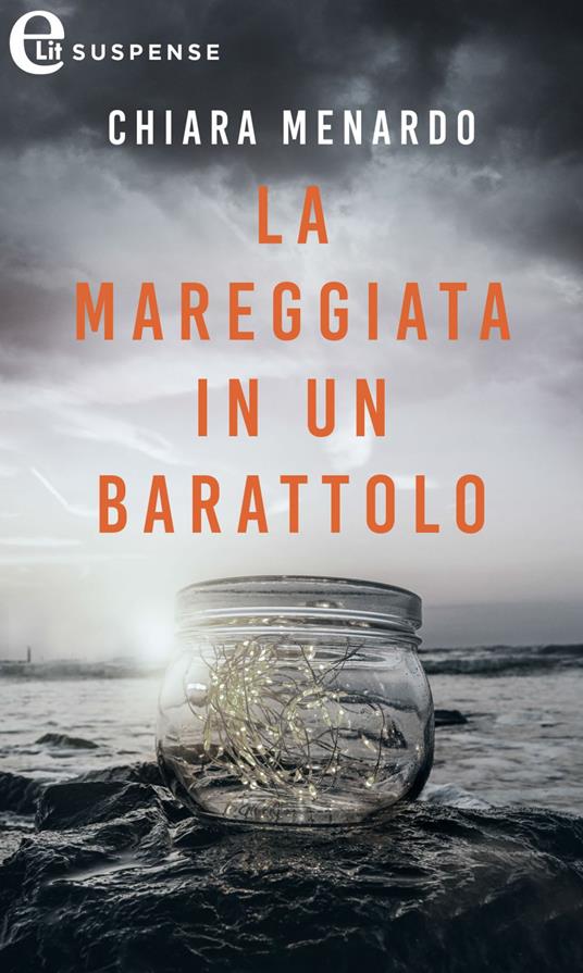 La mareggiata in un barattolo - Chiara Menardo - ebook