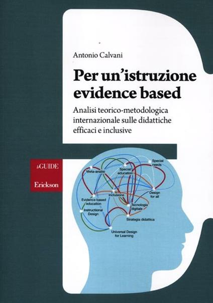 Per un'istruzione evidence based. Analisi teorico-metodologica internazionale sulle didattiche efficaci e inclusive - Antonio Calvani - copertina