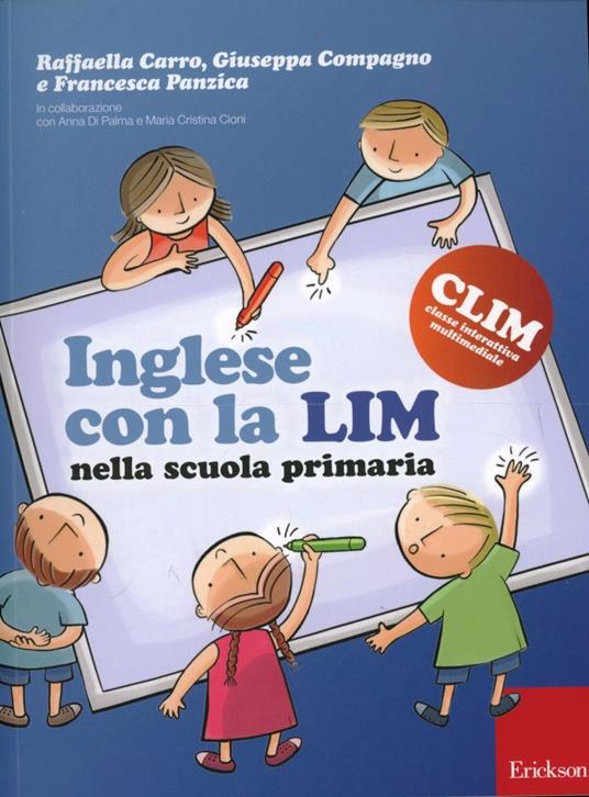 Inglese con la LIM nella scuola primaria - Raffaella Carro,Giuseppa Compagno,Francesca Panzica - copertina