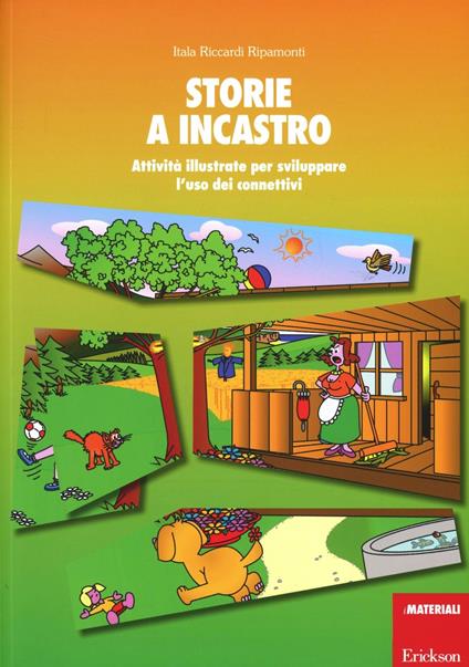 Storie a incastro. Attività illustrate per sviluppare l'uso dei connettivi - Itala Riccardi Ripamonti - copertina