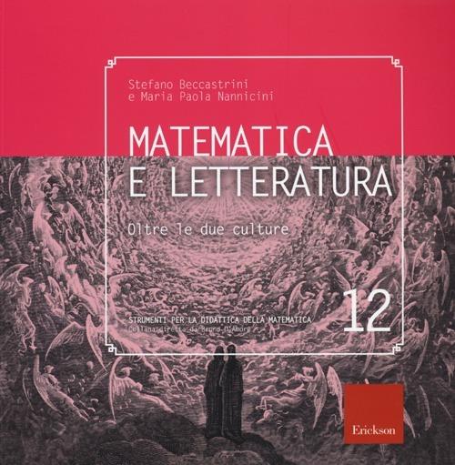 Matematica e letteratura. Oltre le due culture - Stefano Beccastrini,M. Paola Nannicini - copertina