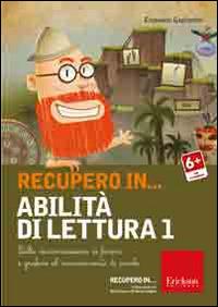Recupero in... abilità di lettura. CD-ROM. Vol. 1: Dalla discriminazione di fonemi e grafemi al riconoscimento di parole - Emanuele Gagliardini - copertina