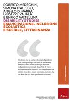 Disability studies. Emancipazione, inclusione scolastica e sociale, cittadinanza