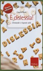 È dislessia! Domande e risposte utili