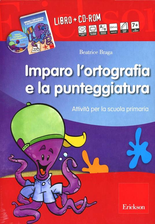 Kit imparo l'ortografia e la punteggiatura. Attività per la scuola primaria. Con CD-ROM - Beatrice Braga - copertina
