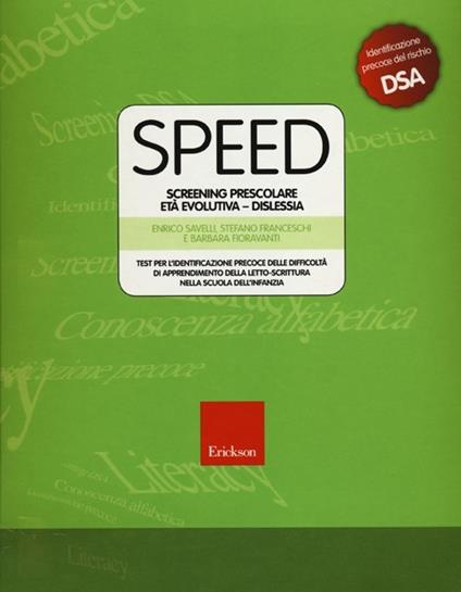Speed. Screening prescolare età evolutiva. Dislessia. Con CD-ROM - Enrico Savelli,Stefano Franceschi,Barbara Fioravanti - copertina
