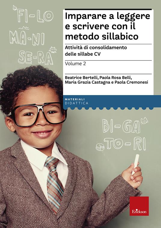 Imparare a leggere e scrivere con il metodo sillabico. Vol. 2: Attività di  consolidamento delle sillabe CV - Libro - Erickson - I materiali