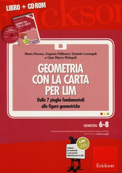Geometria con la carta per LIM. Dalle 7 pieghe fondamentali alle figure geometriche. Con CD-ROM - copertina