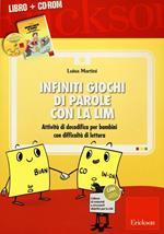 Infiniti giochi di parole con la LIM. Attività di decodifica per bambini con difficoltà di lettura. Con CD-ROM