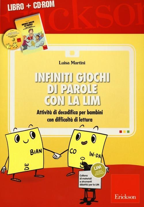 Infiniti giochi di parole con la LIM. Attività di decodifica per bambini con difficoltà di lettura. Con CD-ROM - Luisa Martini - copertina