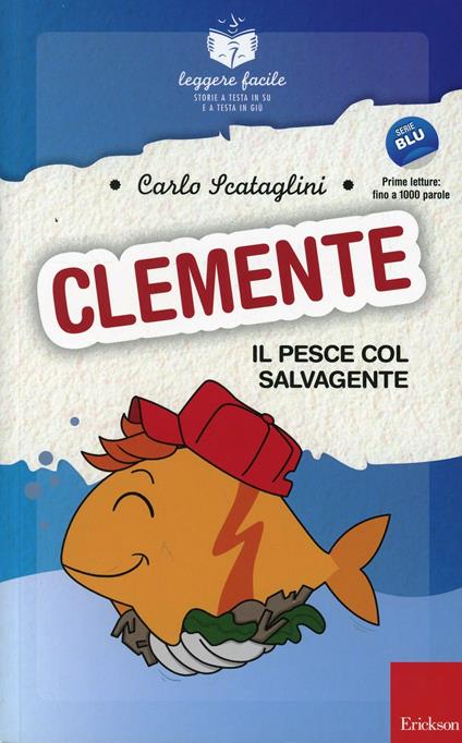 Clemente, il pesce col salvagente. Con quaderno operativo - Carlo Scataglini - copertina