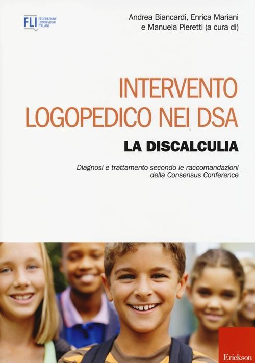 Intervento logopedico nei DSA. La discalculia. Diagnosi e trattamento secondo le raccomandazioni della Consensus Conference - copertina