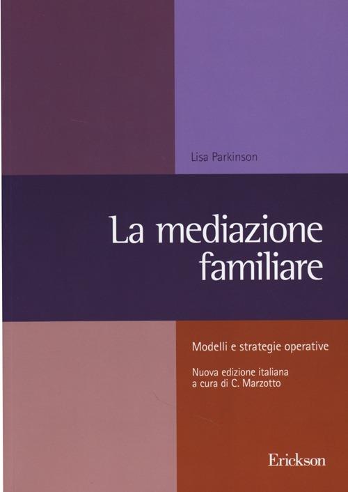 La mediazione familiare. Modelli e strategie operative - Lisa Parkinson - copertina