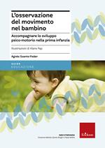 L' osservazione del movimento nel bambino. Accompagnare lo sviluppo psico-motorio nella prima infanzia