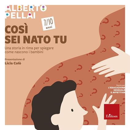 Così sei nato tu 7-10 anni. Una storia in rima per spiegare come nascono i bambini - Alberto Pellai - copertina