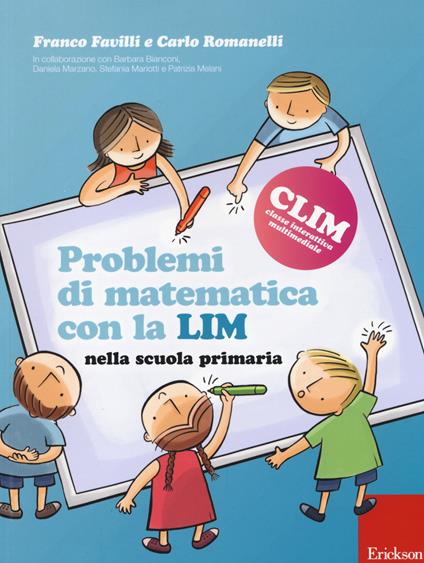 Problemi di matematica con la LIM. Nella scuola primaria - Franco Favilli,Carlo Romanelli - copertina