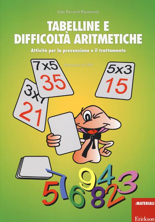 Tabelline e difficoltà aritmetiche. Attività per la prevenzione e il trattamento - Itala Riccardi Ripamonti - copertina
