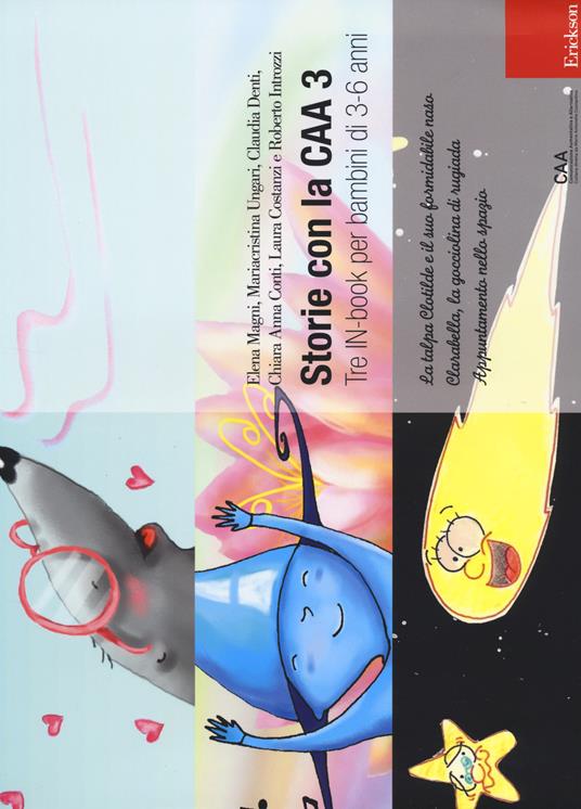 Storie con la CAA 3. Tre IN-book per bambini di 3-6 anni: La talpa Clotilde e il suo formidabile naso-Clarabella, la gocciolina di rugiada-Appuntamento nello spazio - copertina