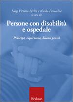Persone con disabilità e ospedale. Principi, esperienze, buone prassi