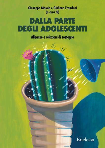 Dalla parte degli adolescenti. Alleanze e relazioni di sostegno - Giuliana Franchini,Giuseppe Maiolo - ebook
