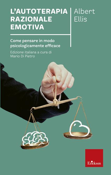 L'autoterapia razionale-emotiva. Come pensare in modo psicologicamente efficace - Albert Ellis - copertina