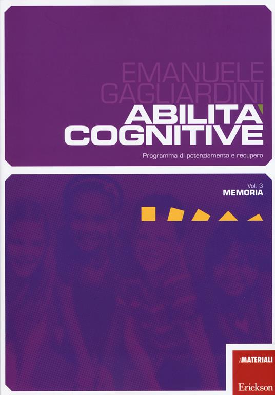 Abilità cognitive. Programma di potenziamento e recupero. Vol. 3: Memoria - Emanuele Gagliardini - copertina