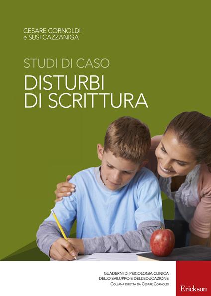 Studi di caso. Disturbi di scrittura - Cesare Cornoldi,Susi Cazzaniga - copertina