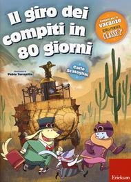 Il giro dei compiti in 80 giorni. Per la 2ª classe elementare