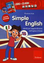 Simple English. Attività per l'apprendimento dell'inglese di base. Kit. Con CD Audio. Con CD-ROM
