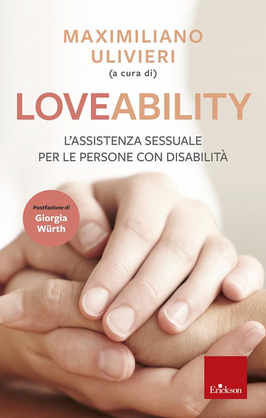 LoveAbility. L'assistenza sessuale per le persone con disabilità - Maximiliano Ulivieri - ebook
