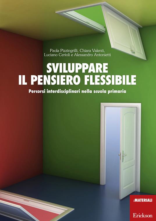 Sviluppare il pensiero flessibile. Percorsi interdisciplinari nella scuola primaria - copertina