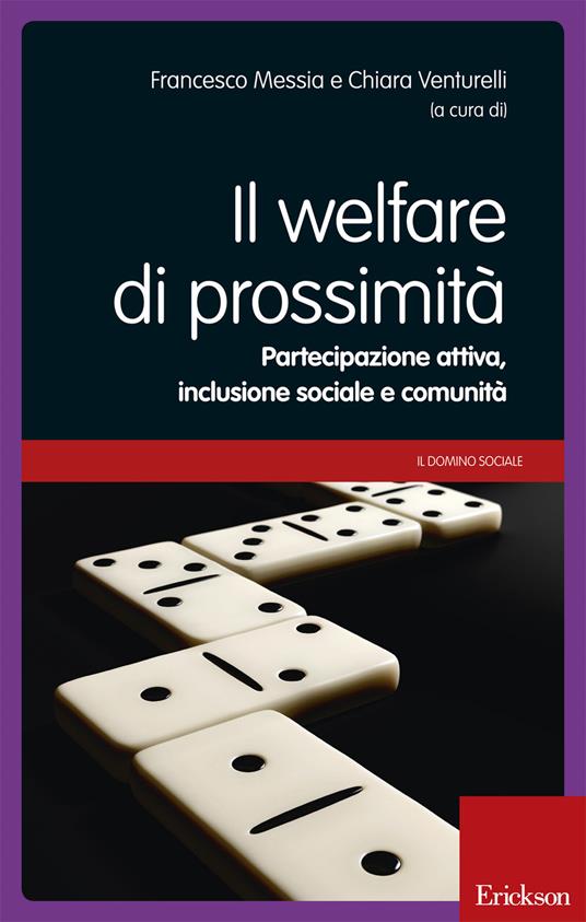 Il welfare di prossimità. Partecipazione attiva, inclusione sociale e comunità. Con DVD - Francesco Messia,Chiara Venturelli - copertina