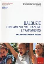 Balbuzie. Fondamenti, valutazioni e trattamento dall'infanzia all'età adulta