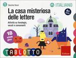 La casa misteriosa delle lettere. Attività su fonologia, vocali e consonanti. Schede per Tablotto 6+ italiano