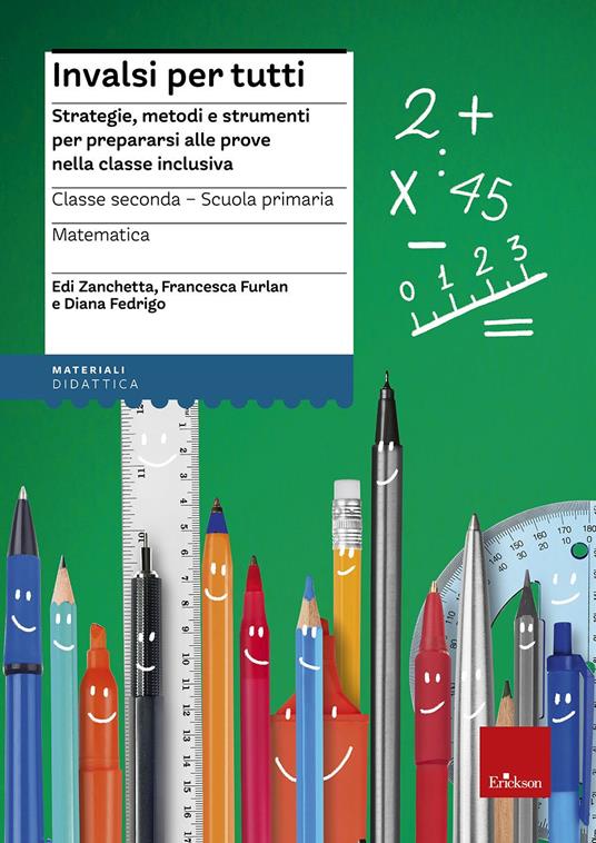 INVALSI per tutti. Strategie, metodi e strumenti per prepararsi alle prove nella classe inclusiva. Matematica. Classe seconda scuola primaria - Patrizia Tasco,Chiara De Somma,Monica Bertacco - copertina