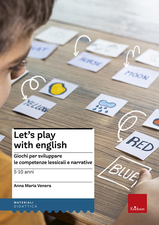 Let's play with English. Giochi per sviluppare le competenze lessicali e narrative. 5-10 anni - Anna Maria Venera - copertina