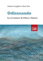 Odisseando. Le avventure di Ulisse e Omero