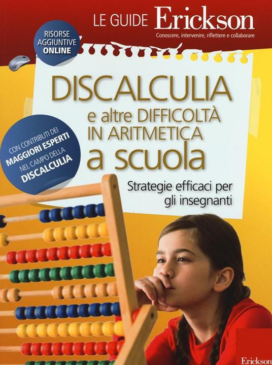 Discalculia e altre difficoltà in matematica a scuola. Strategie efficaci per gli insegnanti. Con Contenuto digitale per download e accesso on line - copertina