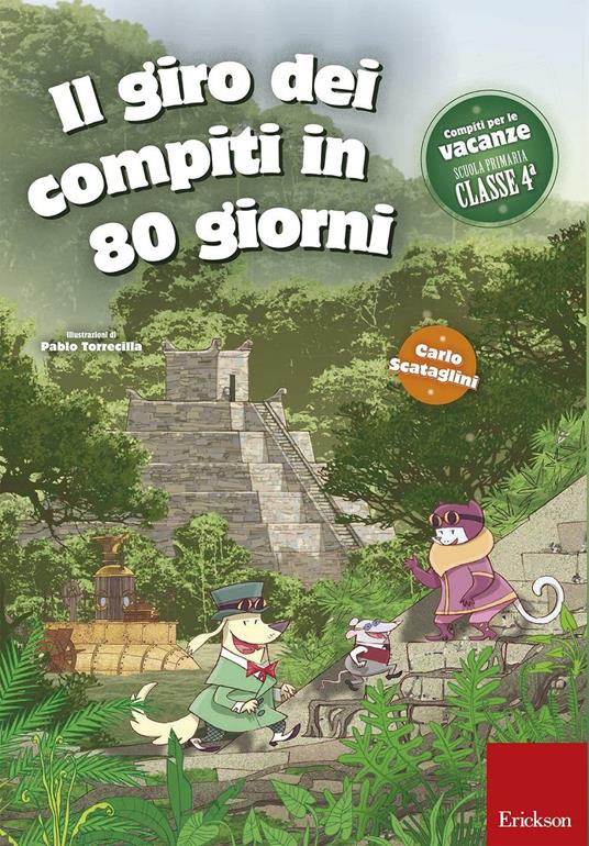 Il giro dei compiti in 80 giorni. Per la 4ª classe elementare - Carlo Scataglini - copertina