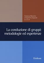 La conduzione di gruppi: metodologie ed esperienze