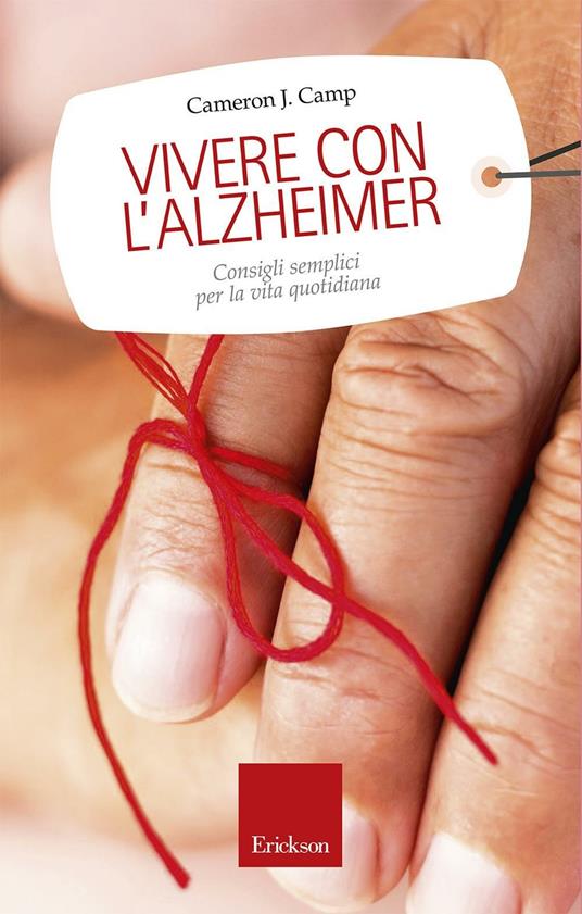Vivere con l'alzheimer. Consigli semplici per la vita quotidiana - Cameron J. Camp - copertina