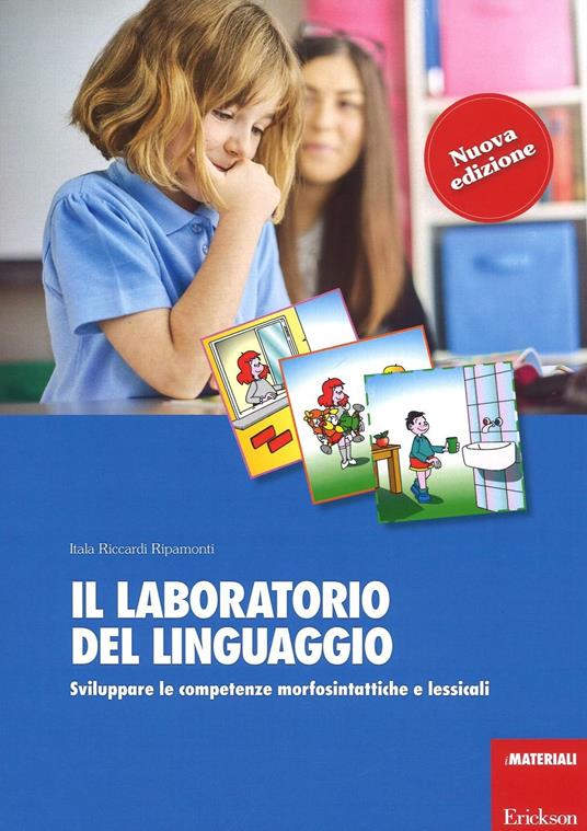 Il laboratorio del linguaggio. Sviluppare le competenze morfosintattiche e lessicali. Nuova ediz. Con Schede - Itala Riccardi Ripamonti - copertina