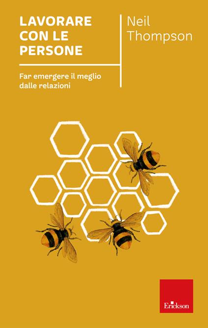 Lavorare con le persone. Far emergere il meglio dalle relazioni. Nuova ediz. - Neil Thompson - copertina