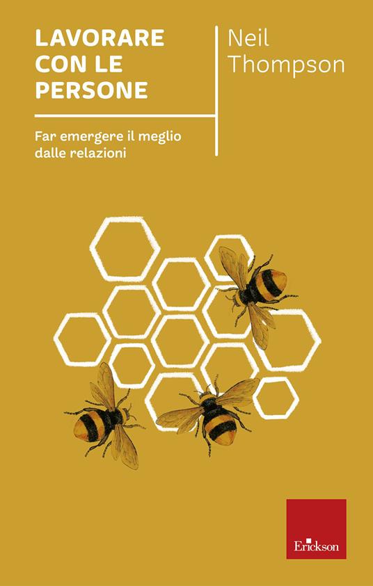 Lavorare con le persone. Far emergere il meglio dalle relazioni - Neil Thompson,Paolo Boccagni,Matteo Largaiolli - ebook