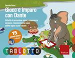 Gioco e imparo con Dante. Schede per Tablotto 4 - 6