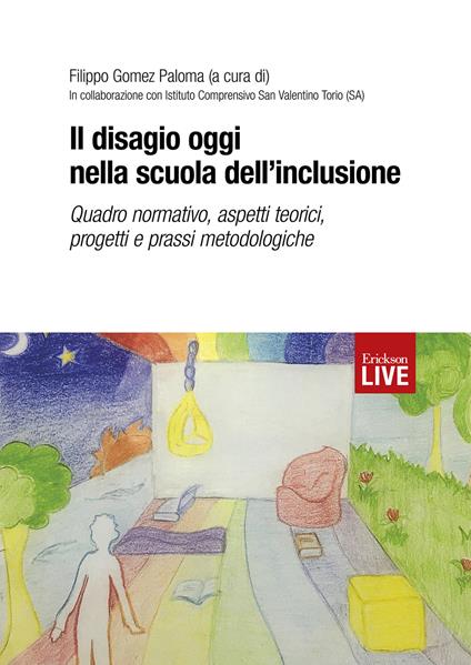Il disagio oggi nella scuola dell’inclusione. Quadro normativo, aspetti teorici, progetti e prassi metodologiche, Il - copertina